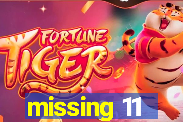 missing 11